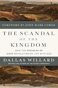 Dallas Willard - The Scandal of the Kingdom