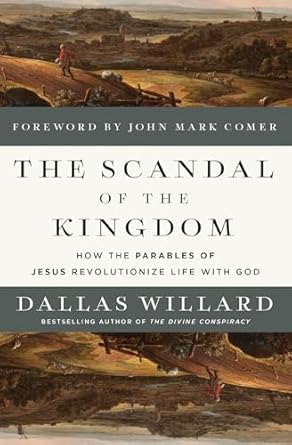 Dallas Willard - The Scandal of the Kingdom